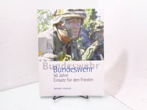 Bundeswehr 50 Jahre Einsatz für den Frieden Report Verlag 3932385195 HS1631 o.