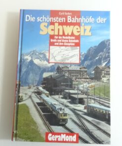 Die schönsten Bahnhöfe der Schweiz Cyrill Seifert QR7569