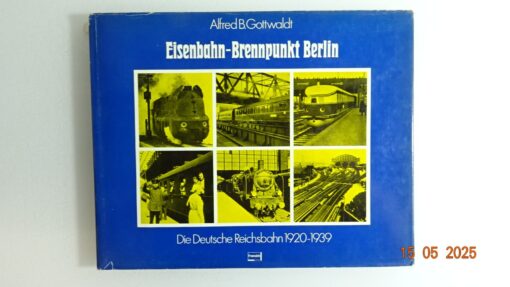 Eisenbahn Brennpunkt Berlin siehe Foto CK8215 o.