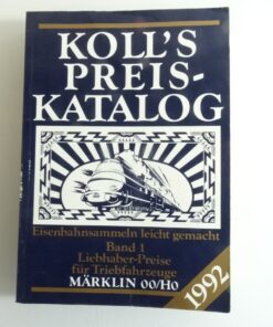 Koll`s Preis Katalog 1992  Band 1 für Triebfahrzeuge Märklin 00/H0