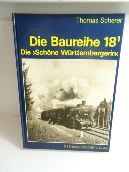 Sachbuch T.Scherer, Die Baureihe 18.1 ,Die schöne Würtembergerin AR6102