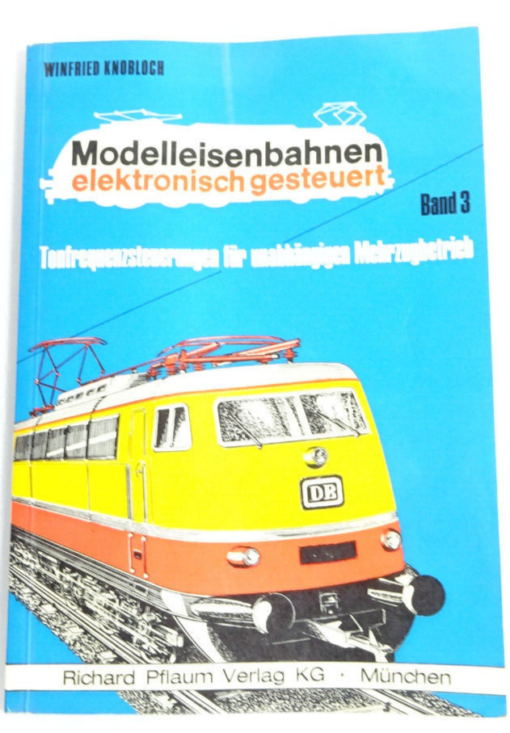 Modelleisenbahn elektronisch gesteuert Band 3 von Winfried Knobloch CK1778 o.