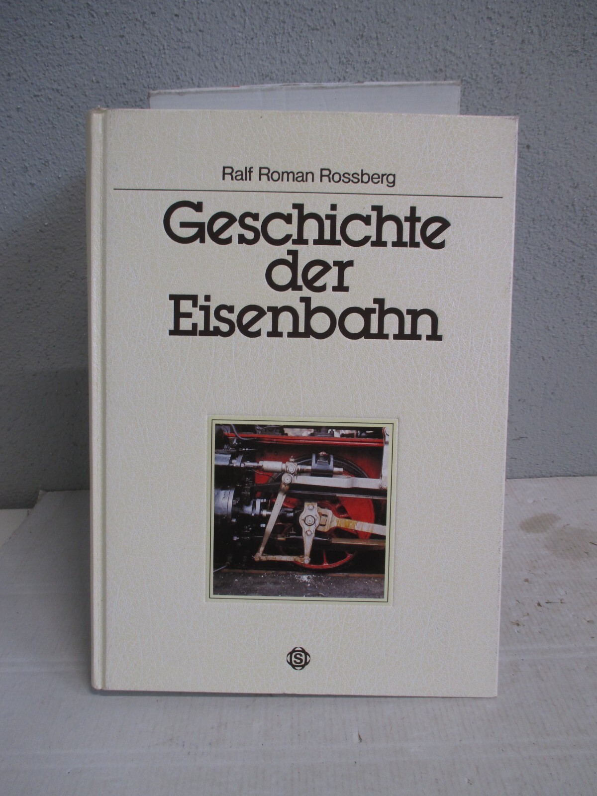 sigloch edition Geschichte der Eisenbahn, Bildband 1984 o.OVP WZ9999