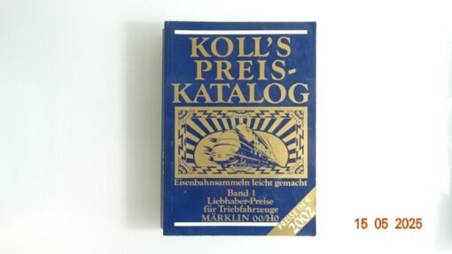 Koll`s Preis Katalog Liebhaber Preise f. Triebfahrz. Märklin 00/H0 CK8203 o.