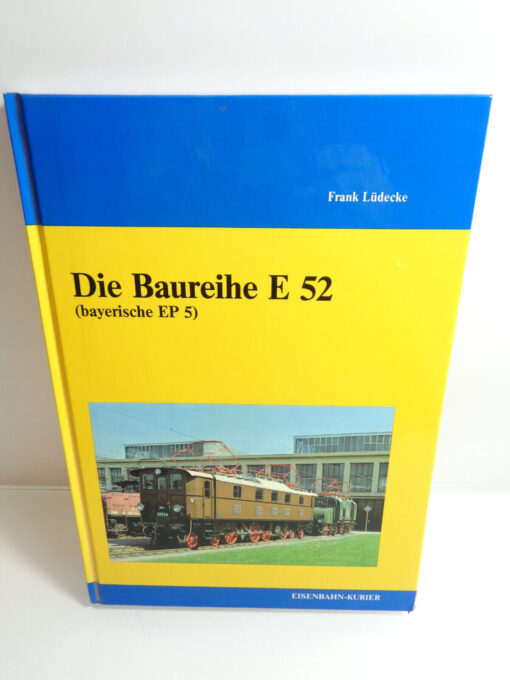 Sachbuch F. Lüdecke, Die Baureihe E 52, AR6077