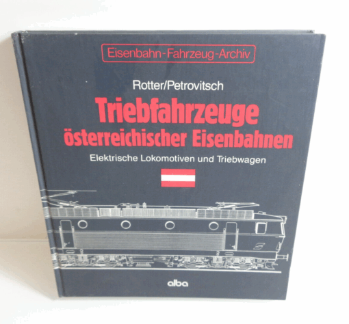 Sachbuch Rotter/Petrovitsch, Triebfahrzeuge österreichischer Eisenbahn, AR6081