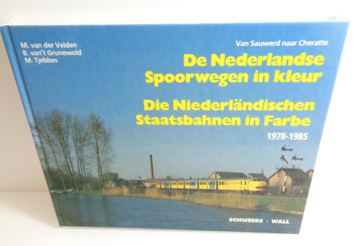 Sachbuch Schweers/ Wall , Die Niederländischen Staatsbahnen in Farbe, AR6083