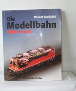 Bechtermünz Verlag Die Modellbahn - Elektronik Volker Dudziak o.OVP BW383