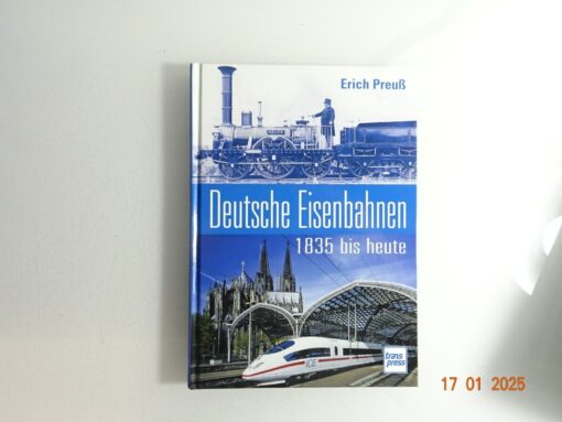 Buch Deutsche Eisenbahn 1835 bis heute Erich Preuß CK5342 o.