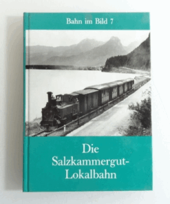 Buch Die Salzkammergut-Lokalbahn Bahn im Bild 7 QR7574