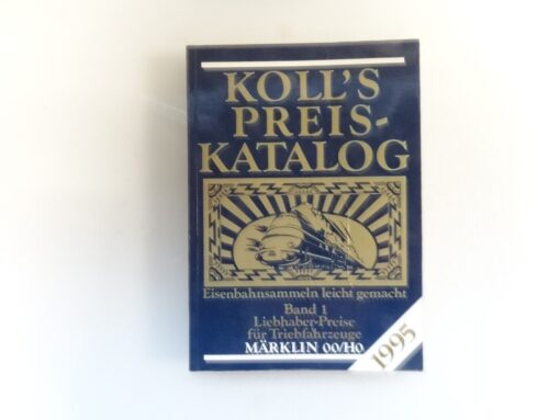Koll`s Preis Katalog 1995 Band 1 für Triebfahrzeuge Märklin 00/H0 QR7613