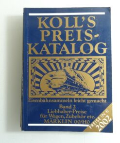 Koll`s Preis Katalog 2002 Band 2 Liebhaber Preise für Wagen 00/H0 QR8730