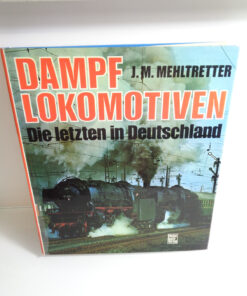 Sachbuch Mehltretter , Dampf Lokomotiven , AR6094
