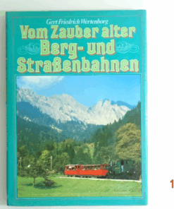 Vom Zauber alter Berg u. Straßenbahnen siehe Foto CK8250 o.