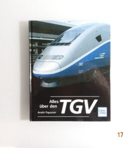 Buch Alles über den TGV André Papazian CK5341 o.