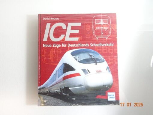 Buch ICE Neue Züge für Deutschlands Schnellverkehr CK5348 o.