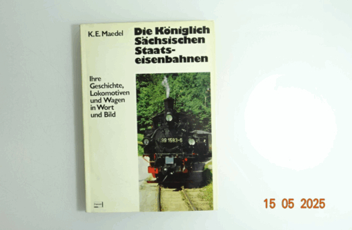 Die Königliche Sächsischen Staatseisenbahnen siehe Foto CK8225 o.