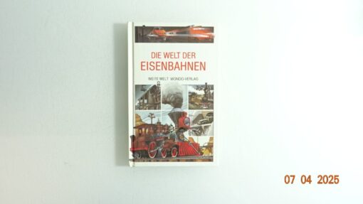 Die Welt der Eisenbahnen siehe Foto CK7311 o.