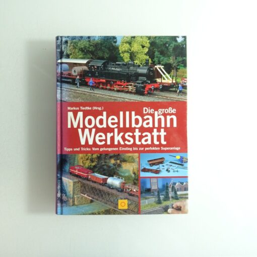 Die große Modellbahn Werkstatt siehe Foto CK7238 o.