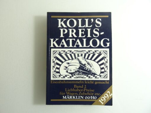 Koll`s Preis Katalog 1992 Band 2 Liebhaber Preise für Wagen 00/H0 QR8729