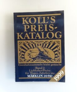 Koll`s Preis Katalog 1999 Band 2 für Wagen, Zubehör etc. Märklin 00/H0 QR7614