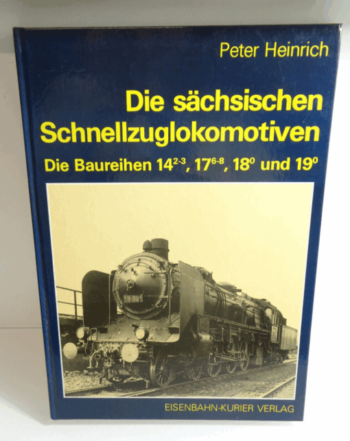 Sachbuch P.Heinrich, Die sächsischen Schnellzuglokomotiven AR6101