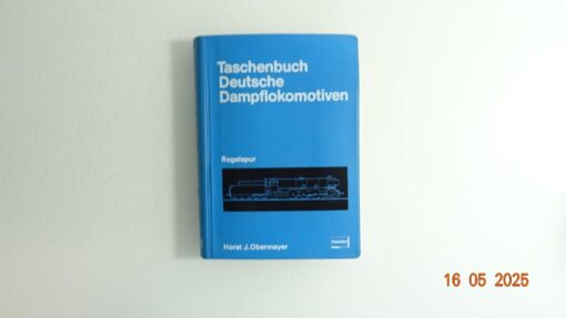 Taschenbuch deutsche Dampflokomotiven siehe Foto CK8248 o.