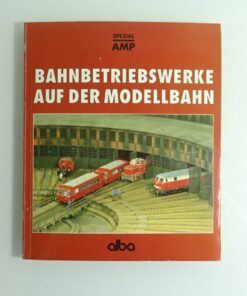Bahnbetriebswerke auf der Modellbahn siehe Foto CK8222 o.