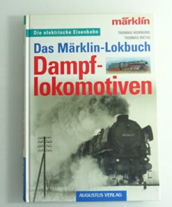 Das Märklin Lokbuch Dampflokomotiven siehe Foto CK8863 o.