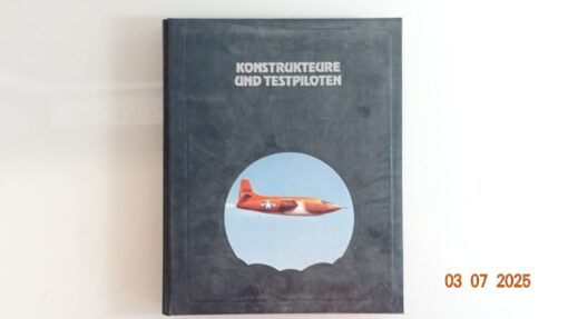 Die Geschichte der Luftfahrt Konstrukteure und Testpiloten siehe Foto CK9276 o.