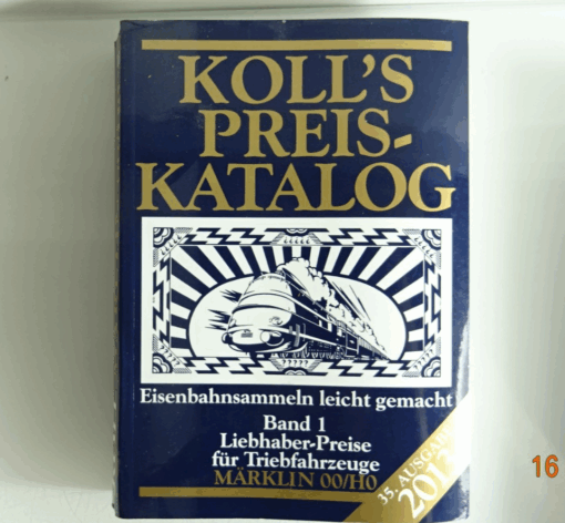Koll´s Katalog 2013 Band 1 Liebhaber Preise für Triebfahrzeuge s. Foto CK9698 o.
