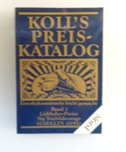 Koll`s Preis Katalog 1998 Band 1 für Triebfahrzeuge Märklin 00/H0 QR7616