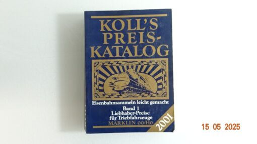 Koll`s Preis Katalog Liebhaber Preise f. Triebfahrz. Märklin 00/H0 CK8200 o.