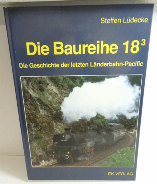 Sachbuch S.Lüdecke, Die Baureihe 18.3 ,Länderbahn-Pacific AR6103