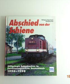 Abschied von der Schiene, Stillgelegte Bahnstrecken siehe Foto PK1037 o.