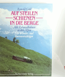 Auf Steilen Schienen in die Berge siehe Foto CK8252 o.