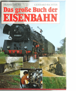 Das große Buch der Eisenbahn siehe Foto CK8828 o.