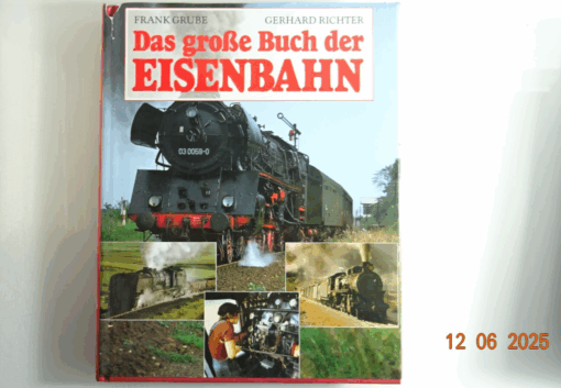 Das große Buch der Eisenbahn siehe Foto CK8828 o.