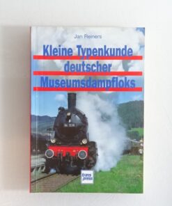 Kleine Typenkunde deutscher Museumsdampfloks siehe Foto CK8983 o.