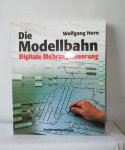 Bechtermünz Verlag Die Modellbahn Digitale Mehrzugsteuerung W.Horn  o.OVP BW384