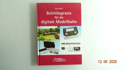 Betriebspraxis für die digitale Modellbahn siehe Foto CK8834 o.