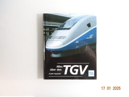 Buch Alles über den TGV André Papazian CK5341 o.
