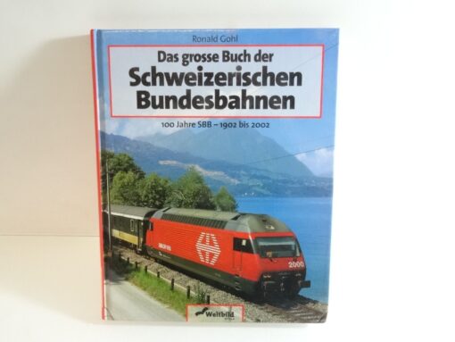 Buch Das grosse Buch der Schweizerischen Bundesbahn 100 Jahre SBB QR7563