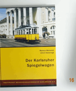 Der Karlsruher Spiegelwagen siehe Foto CK8251 o.