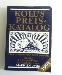 Koll`s Preis Katalog Band 1 für Triebfahrzeuge Märklin 00/H0 QR7589
