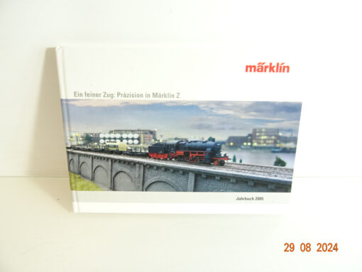 Märklin Jahrbuch 2005 Ein feiner Zug Präzision Märklin Z siehe Foto CK3321 o.