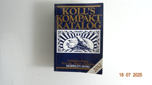 Koll´s Katalog 2012 für Wagen, Lok, Zubehör H0 u. 00 2012 siehe Foto CK9696 o.