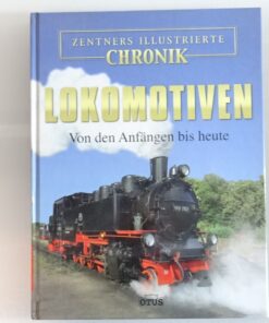 Lokomotiven von den Anfängen bis heute siehe Foto CK8985 o.