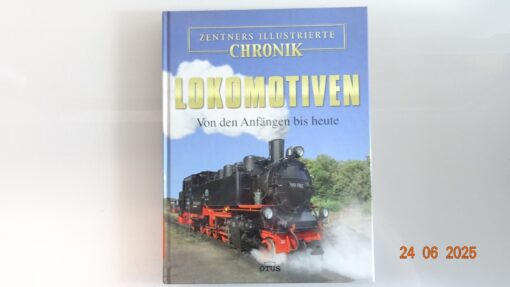 Lokomotiven von den Anfängen bis heute siehe Foto CK8985 o.