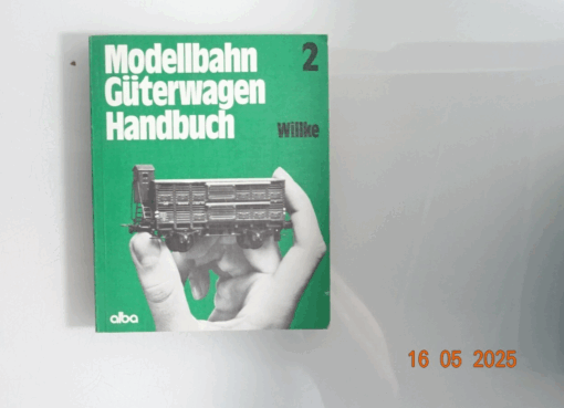 Modellbahn Güterwagen Handbuch siehe Foto CK8254 o.